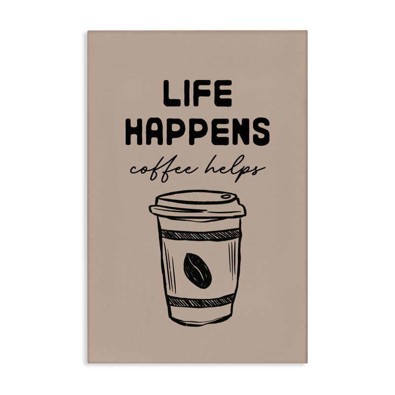 «Life Happens Coffee Helps», conception par JJ Design House LLC, H 30 po x l 20 po