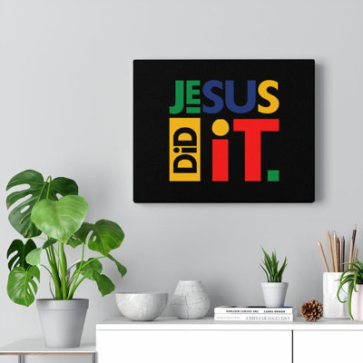 Jesus Did It - Wrapped Canvas Print