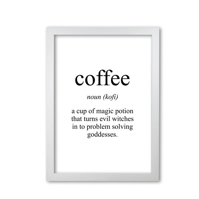 Coffee - Print, White Grain Frame, 85 cm H x 60 cm W x 5 cm D