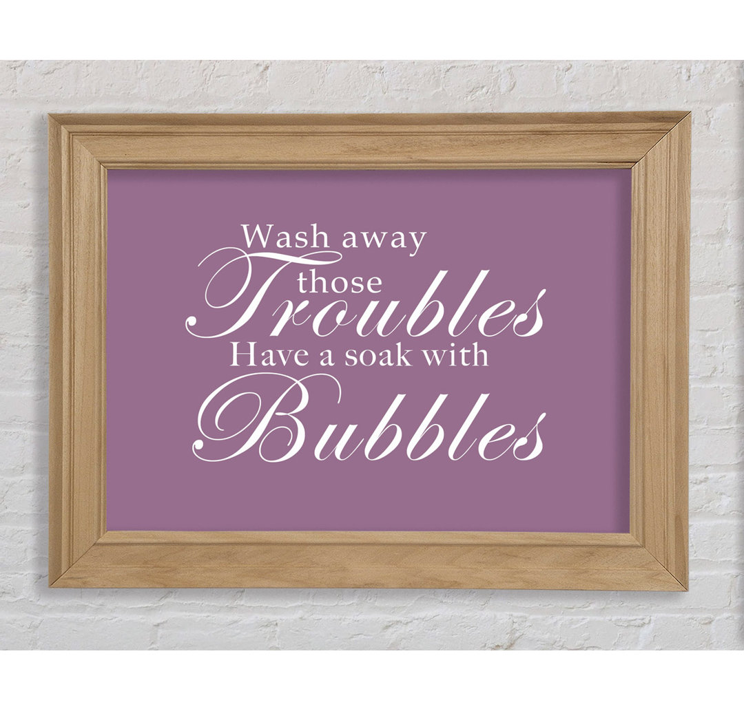 Bathroom Quote Wash away Those Troubles Dusty Pink - Einzelbildrahmen Kunstdrucke auf Papier