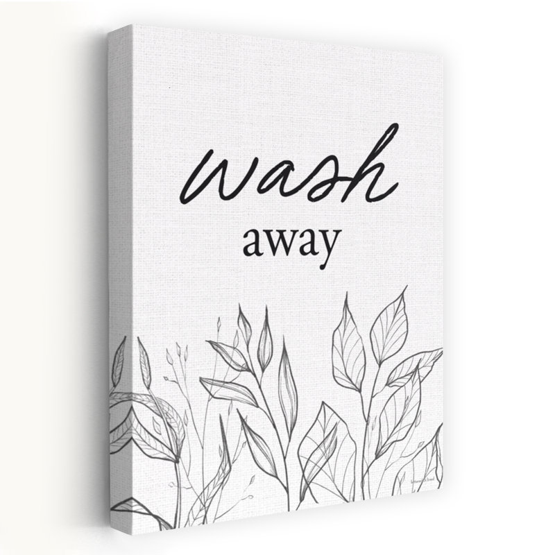 Wash Away - Contemporary Wash Away Clean Refreshing Quote Art, 16" H x 24" W