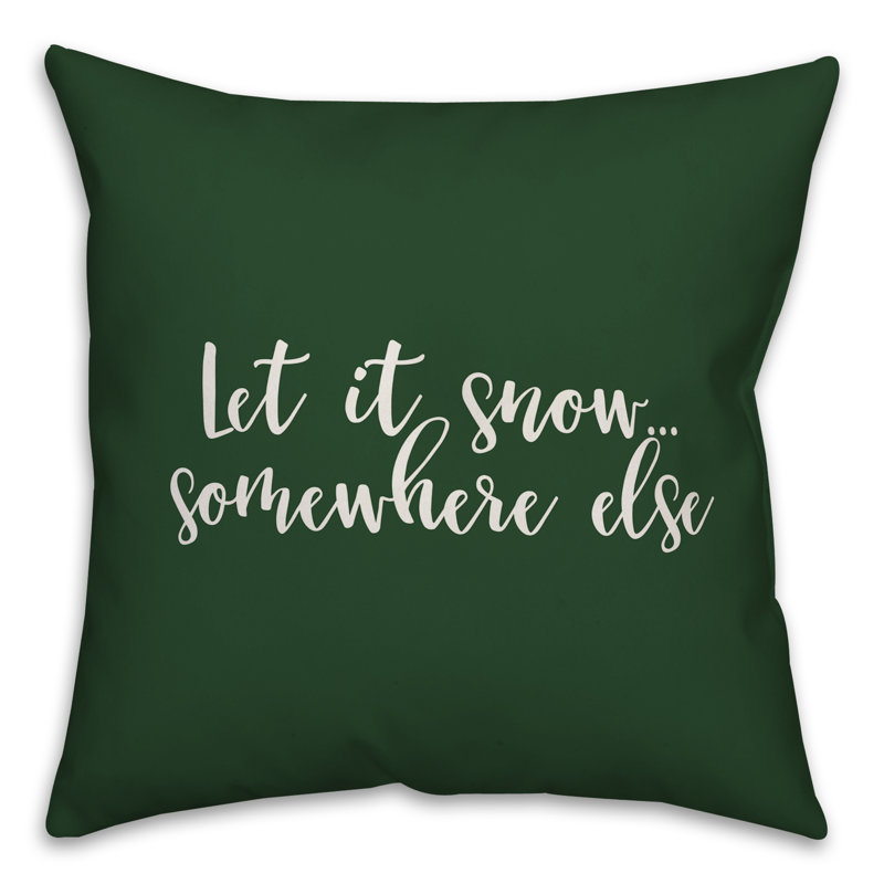  Coussin Let It Snow Somewhere Else, Vert foncé, Housse de coussin