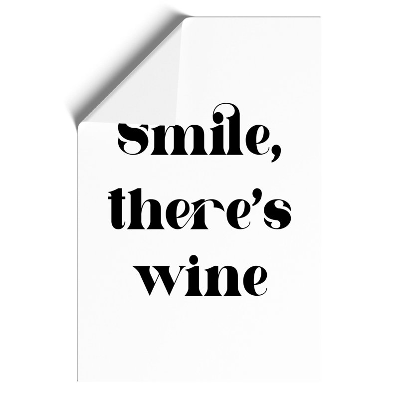 Smile There's Wine - Frameless Print, 42cm H x 30cm W x 0.1cm D