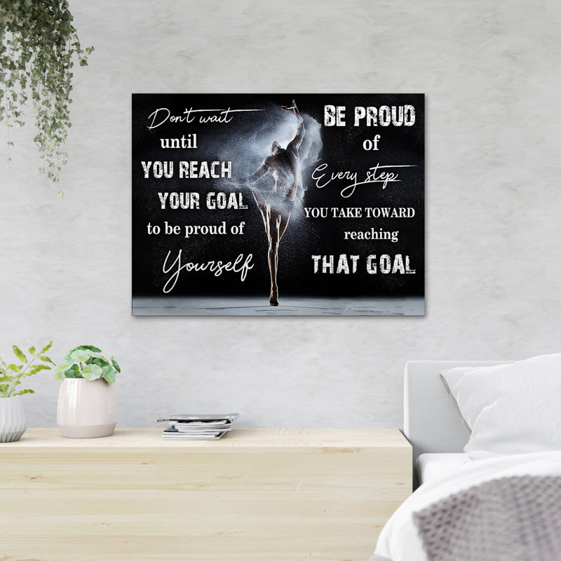 «Ballet Girl Performing» sur fond noir - «Be Proud Of Every Step You Take», reproduction d'art graphique sur toile tendue 1 pièce