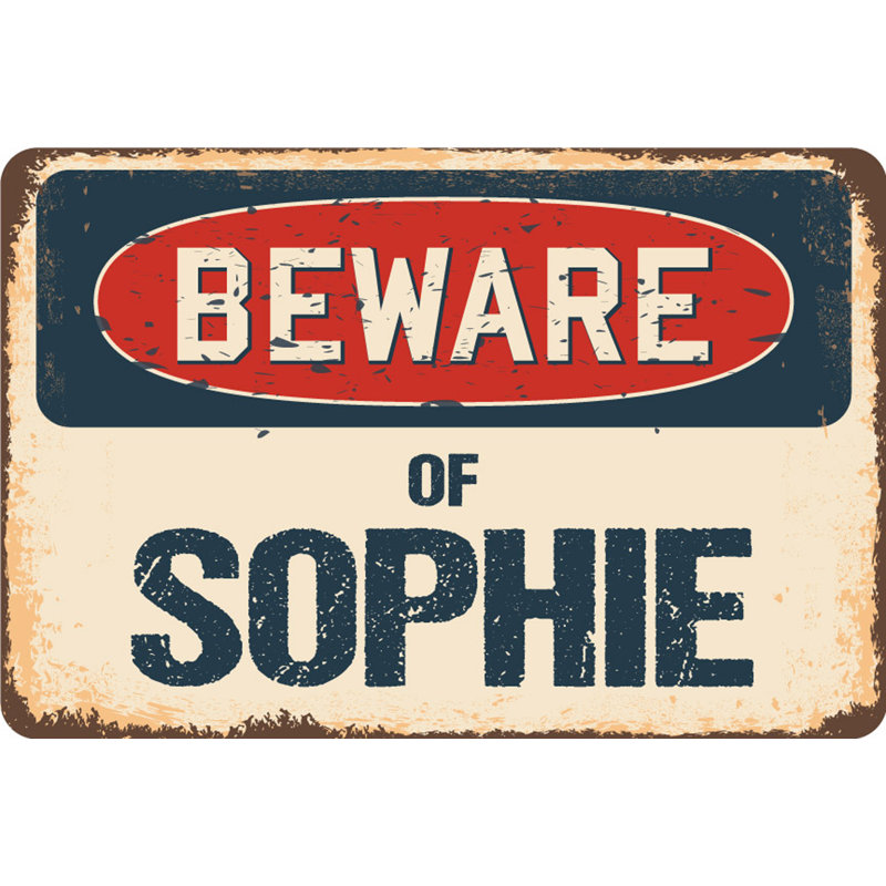 Panneau «Beware of Sophie», H 6 po x l 9 po x P 0,1 po