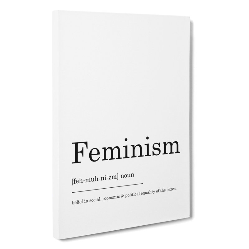 Definition Of Feminism - Wrapped Canvas Print, 76cm H x 50cm W x 3cm D
