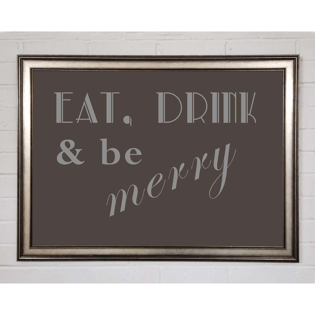 Küche Zitat Eat Drink N Be Merry Chocolate - Einzelner Bilderrahmen Typografie