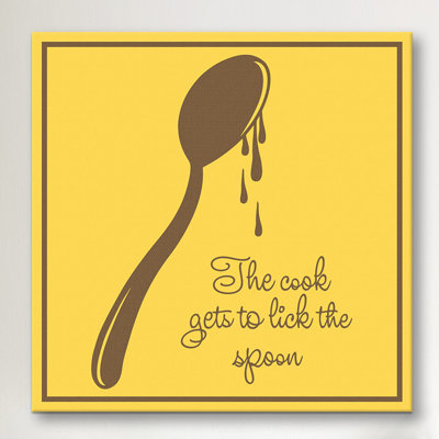 «Kitchen The Cook Gets to Lick the Spoon», impression sur toile