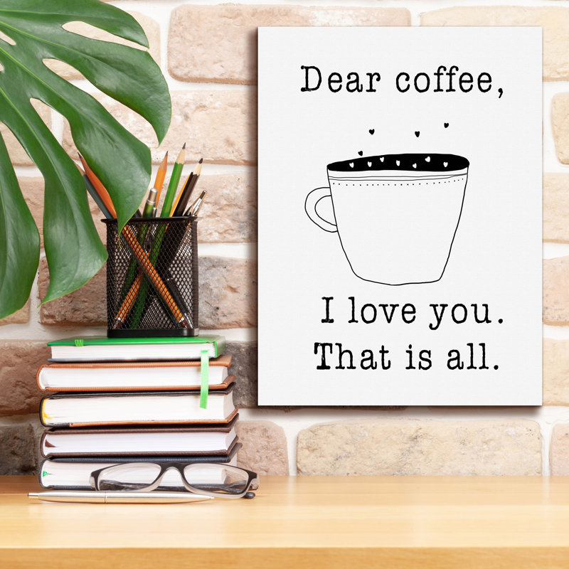 " Dear Coffee " by Jan Weiss, 16" H x 12" W x 0.75" D