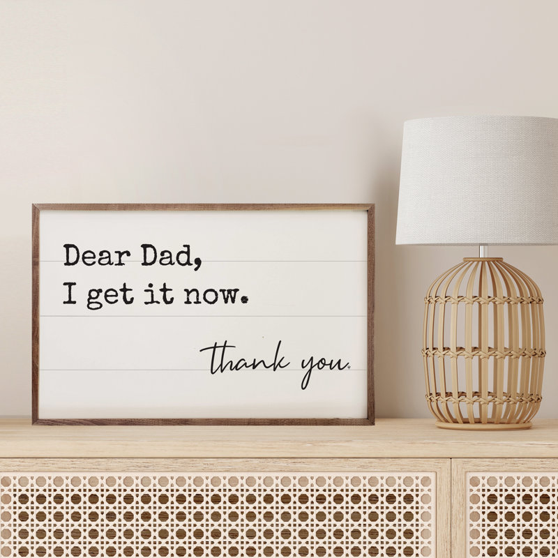 Dear Dad I Get It Now - blanc, H 10 po x l 16 po x P 1 po