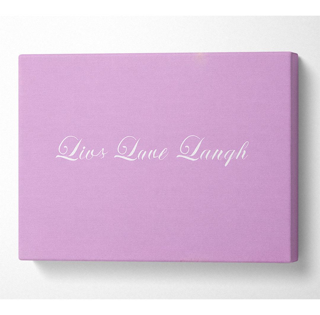 Liebe Zitat Live Love Laugh 2 Pink - Druck