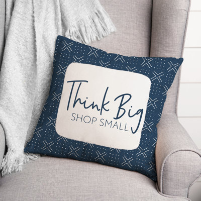 Think Big Shop Small Geometric Throw Pillow