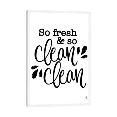So Clean Clean - Print on Canvas