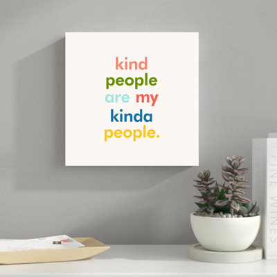 " Kind People Are My Kind Of People "