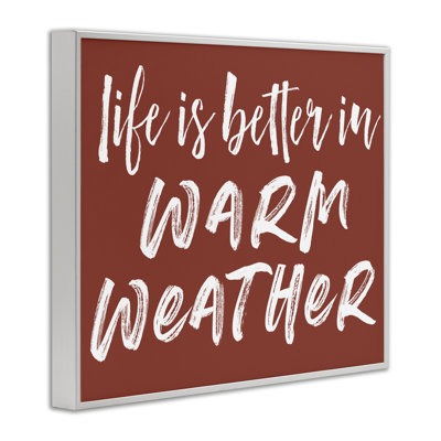 Life Is Better In Warm Weather Framed Giclee, design by Lettered and Lined
