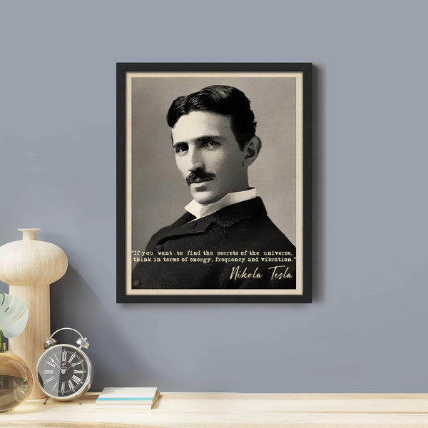 https://assets.wfcdn.com/im/30466234/resize-h600-w600%5Ecompr-r85/2546/254621155/Legendary+Nikola+Tesla+And+His+Quote+Wall+Art+Mottos+Motivational+Wall+Prints+Framed+Print.jpg