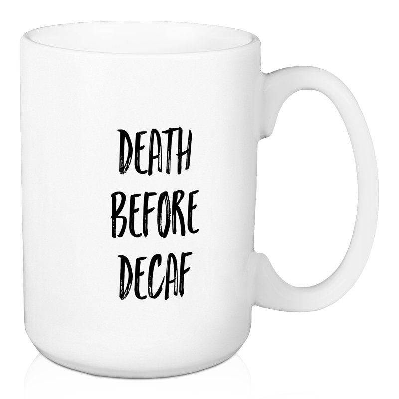 Tasse à café décès avant decaf Chancey