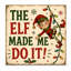 The Elf Made Me Do It