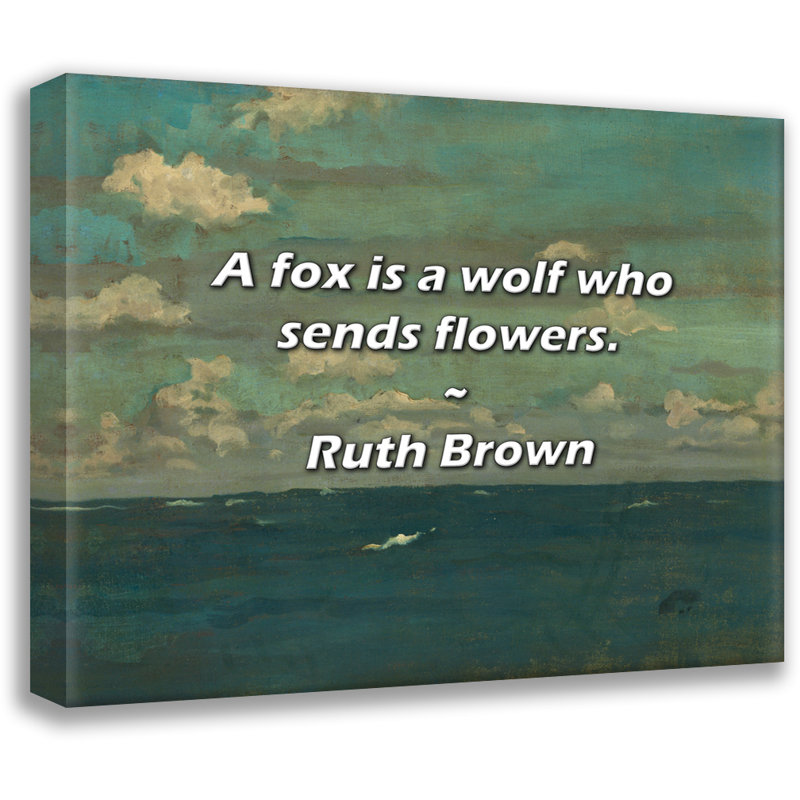 Citation de Ruth Brown: Un renard est un loup qui envoie des fleurs., H 15 po x l 18 po