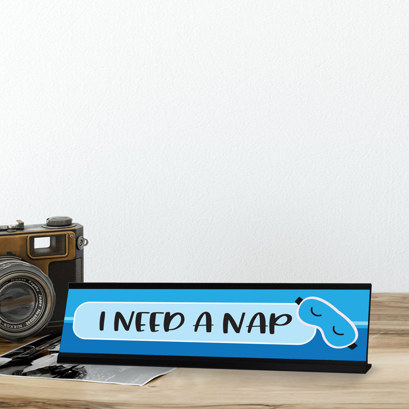 «I Need A Nap»