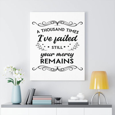 Your Mercy Remains - Wrapped Canvas Print
