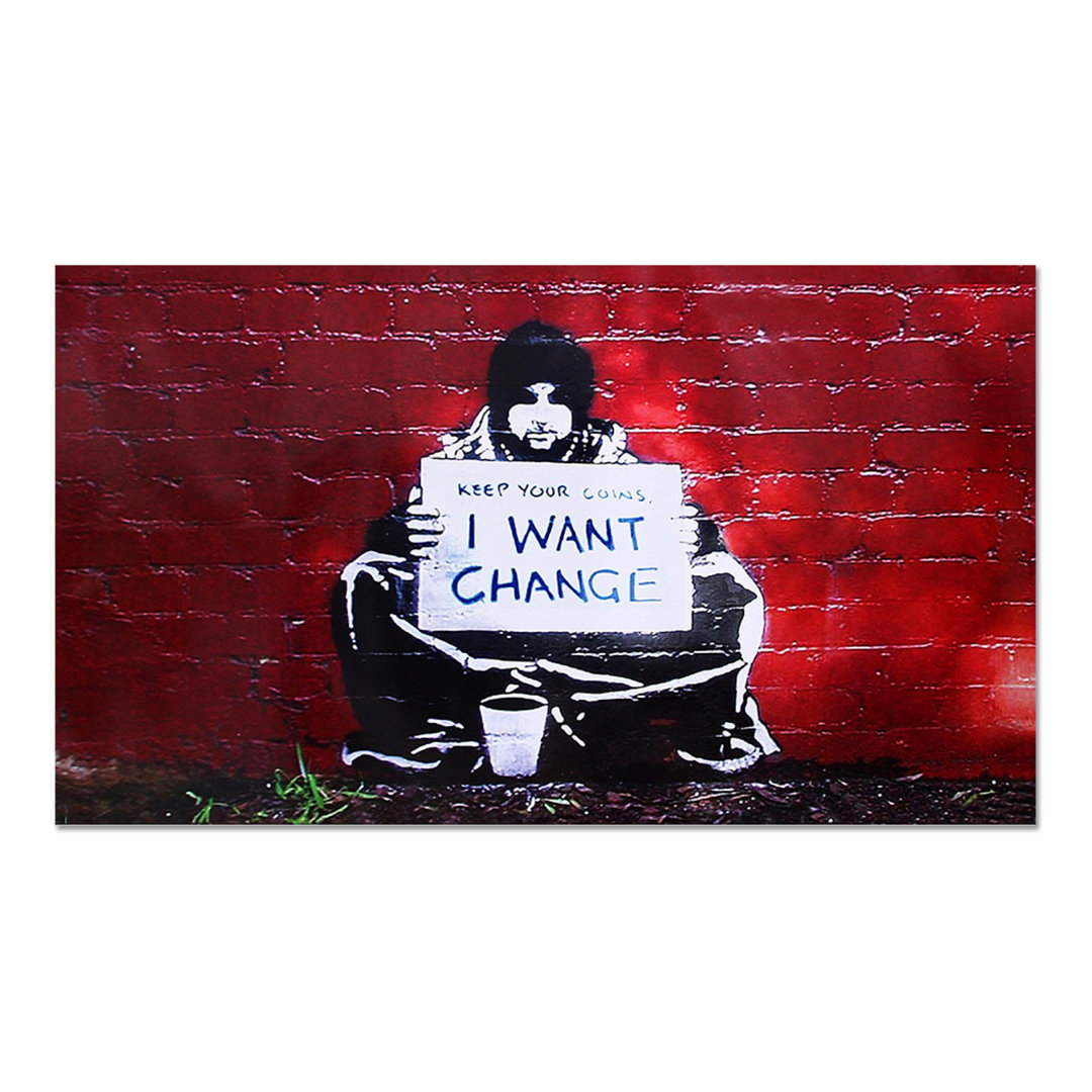 Acrylbild I Want Change von Banksy