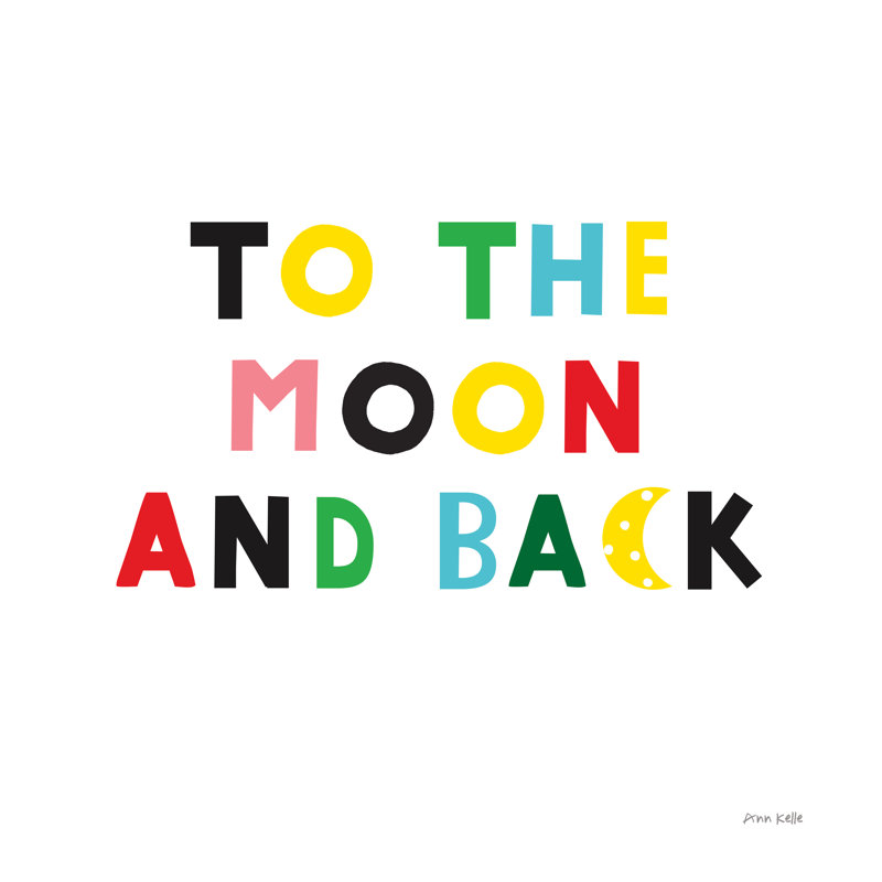 To The Moon And Back by Ann Kelle - Wrapped Canvas Print, 30cm H x 30cm W x 3.8cm D