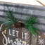 Let It Snow Decorative Accent