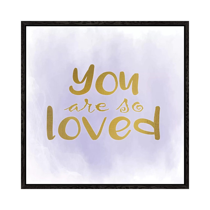 You Are So Loved Purple by Kimberly Allen - Print on Canvas, 66.04cm H x 66.04cm W x 3.81cm D, Black Framed