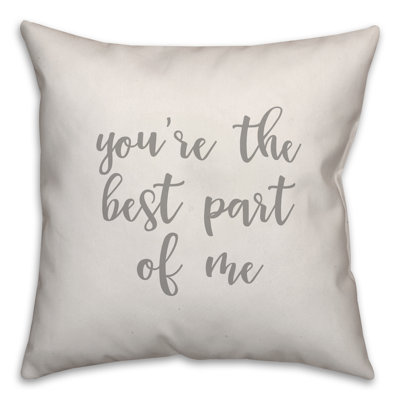  Vous êtes la meilleure partie de moi Coussin décoratif