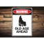 Plaque en aluminium «Old Age Ahead»-58277715