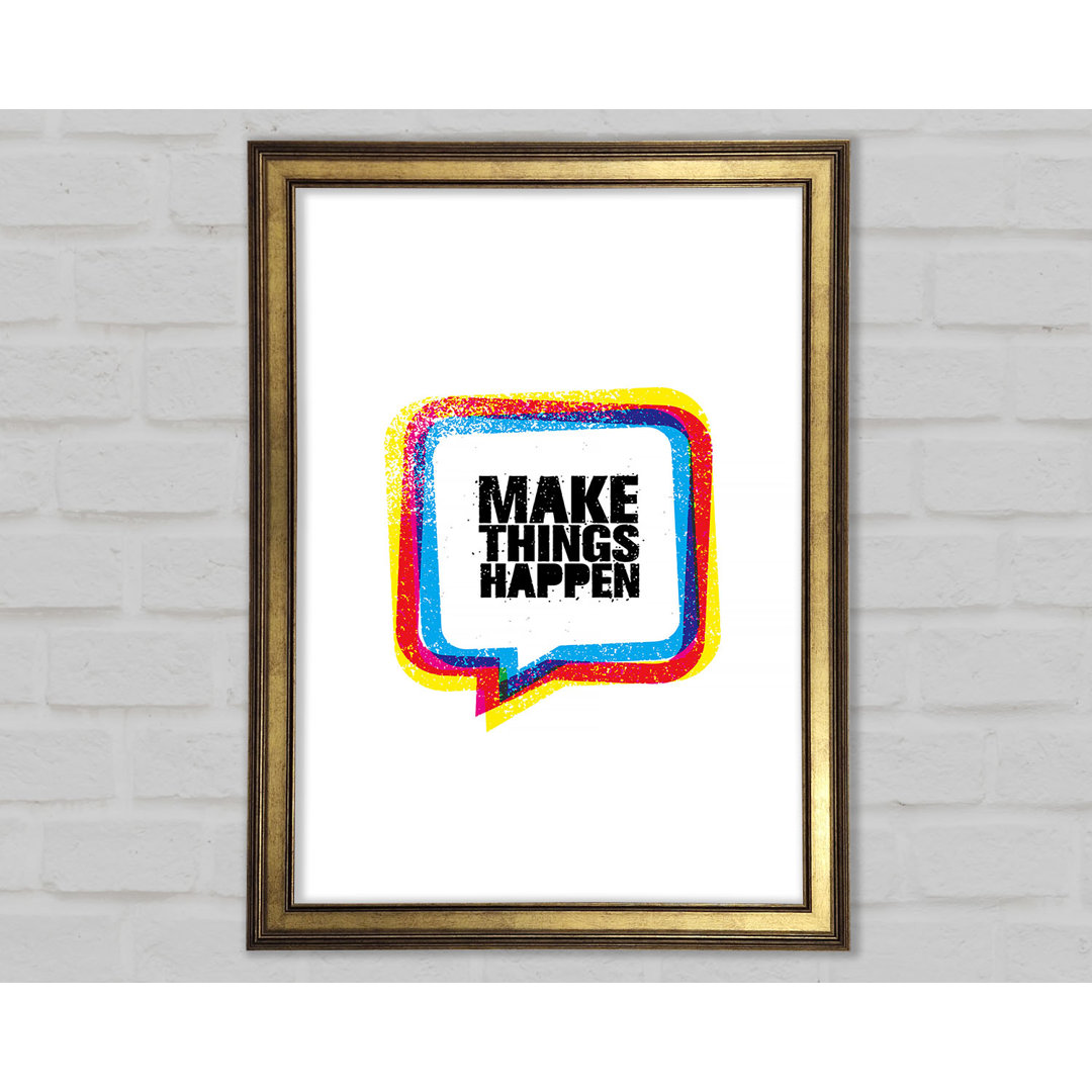 Make Things Happen 4 - Single Picture Frame Typography