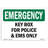 OSHA EMERGENCY Key Box For Police And EMS Only Sign-73306847