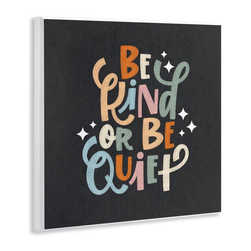 Plaque murale Be Kind Or Quiet, design par Sarah Hickman