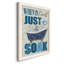 Just Soak - Art textuel sur toile-1088971282-1088971283