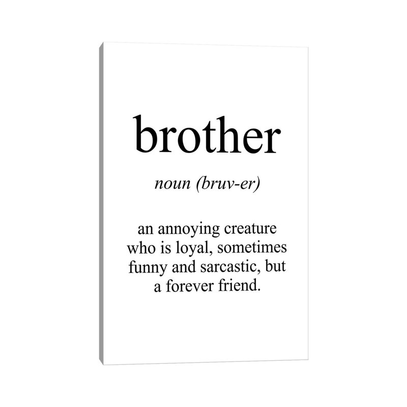Brother Meaning by Pixy Paper - Wrapped Canvas Print, 101.6 cm H x 66.04 cm W x 1.91 cm D