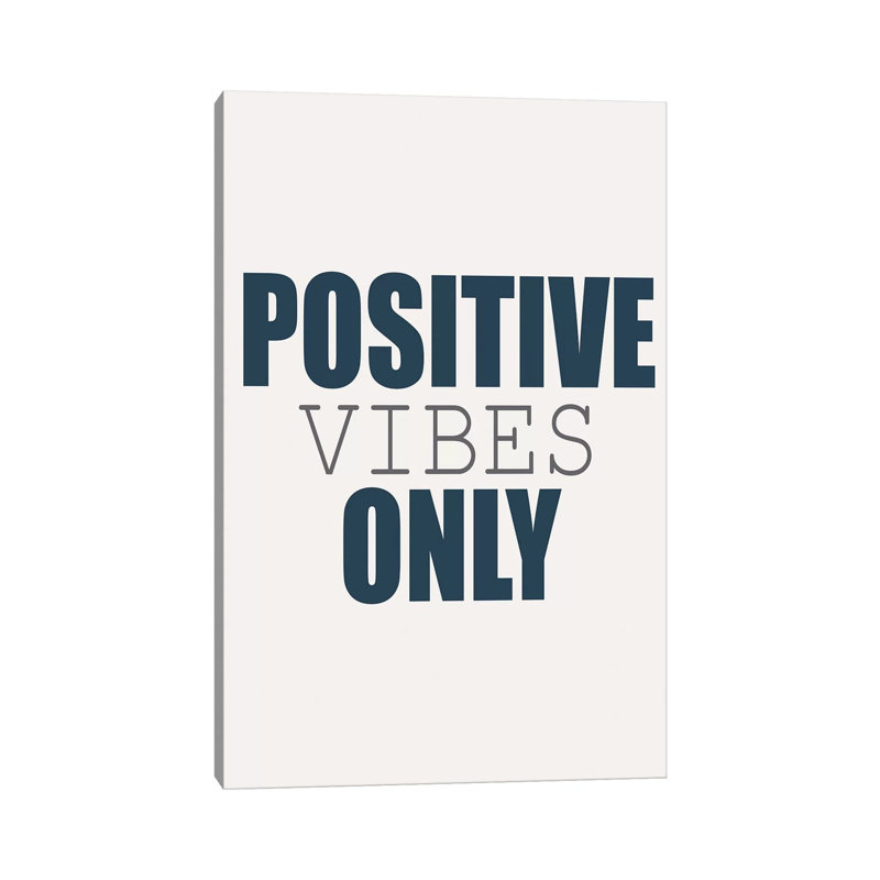 Positive Vibes Only 1 Piece Wall Art on Canvas, 30.48cm H x 20.32cm W x 1.91cm D, Wrapped Canvas