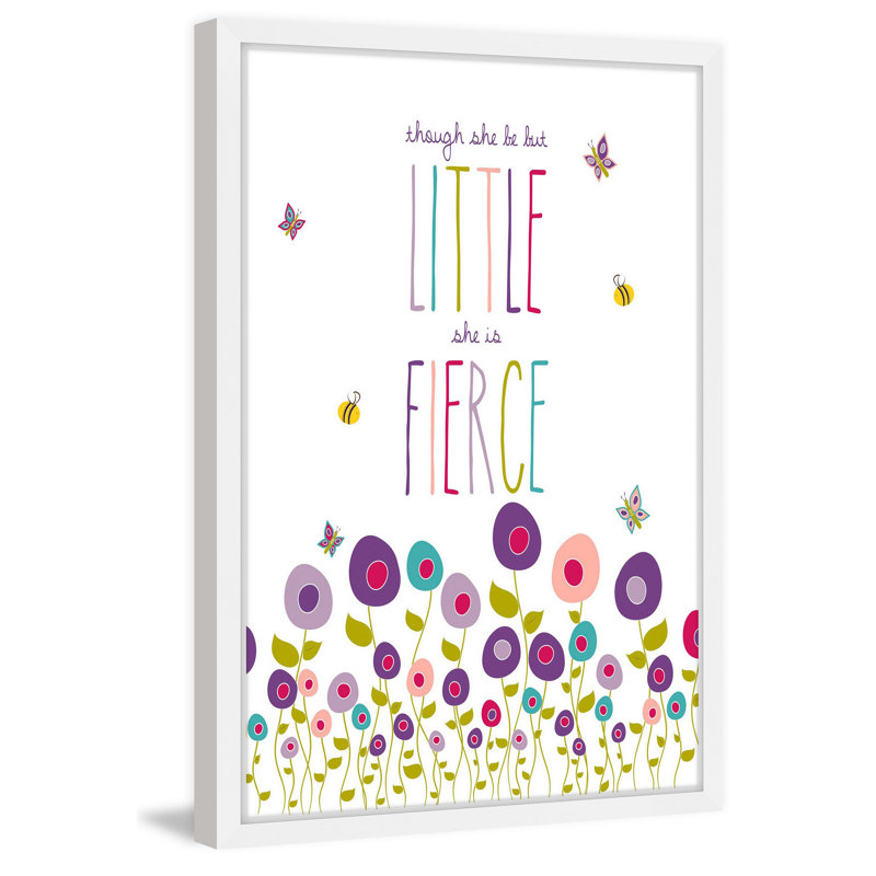 «Little But Fierce», reproduction encadrée, H 24 po x l 16 po