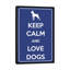 «Keep Calm and Love Dogs», impression sur toile-1968016389-1905241431-1905241430