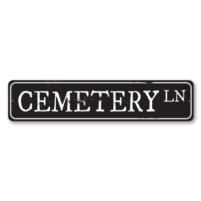 Cemetery Lane Sign - 4" X 18"