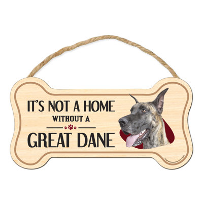 It's Not a Home without Our Great Dane Bone Shaped Wood Breed Sign
