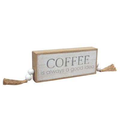«Coffee Is Always a Good Idea», panneau en bois massif