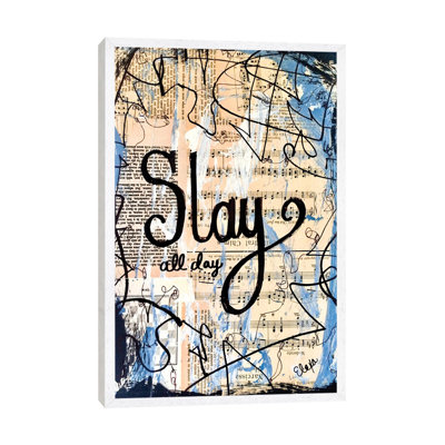 Slay All Day by Elexa Bancroft - Print on Canvas