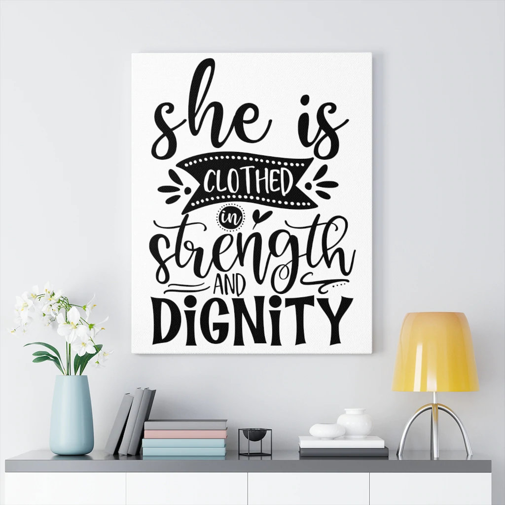 Strength and Dignity - Wrapped Canvas Typography