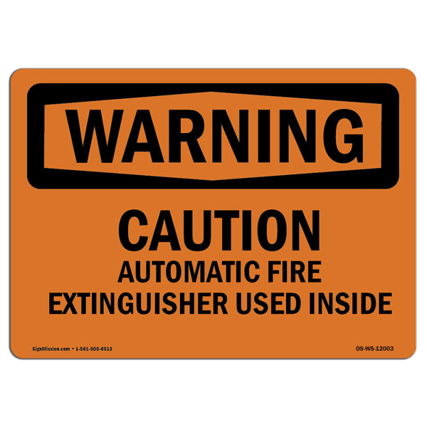 Signmission Caution Automatic Fire Extinguisher Used Inside Sign 