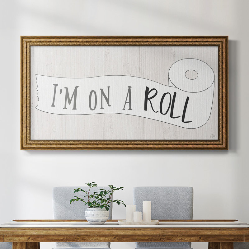 " I'm On A Roll ", 21" H x 37" W x 1" D