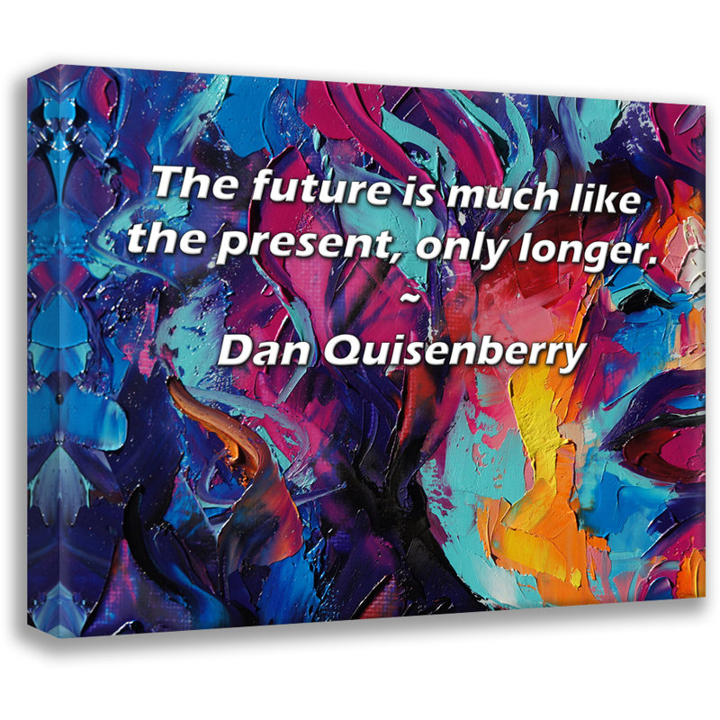 Toile tendue avec toile Trinx par Dan Quisenberry: «Le futur est un peu comme le présent, seulement, H 13 po x l 18 po