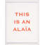 This Is An Alaïa Print