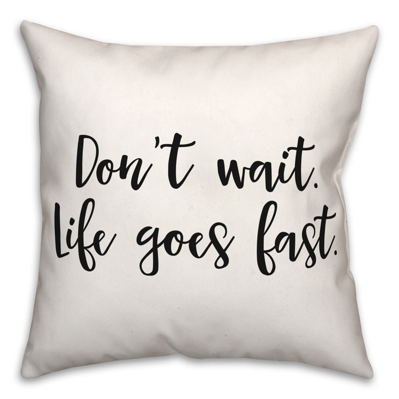 Coussin décoratif "N'attendez pas, la vie va vite" en noir et blanc