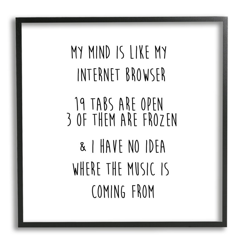 My Mind Is Like Internet Explorer, H 12 po x l 12 po x P 1,5 po, Giclée encadrée noir minuit